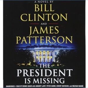 The President Is Missing Book by Bill Clinton and James Patterson Hardcover